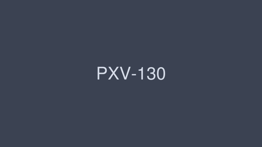 PXV-130 Idol أفضل 4 ساعات عمل في تاكاو.